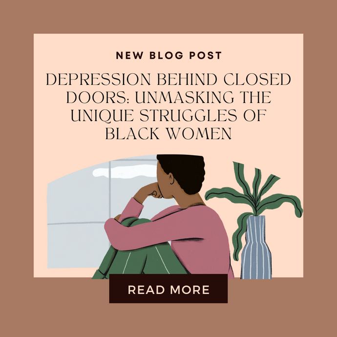 Depression Behind Closed Doors: Unmasking the Unique Struggles of Black Women