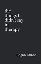 Load image into Gallery viewer, the things I didn&#39;t say in therapy
