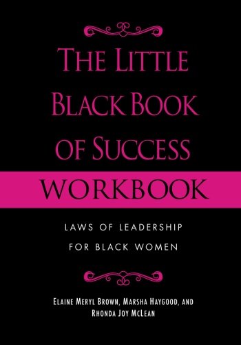 The Little Black Book of Success Workbook: Laws of Leadership for Black Women