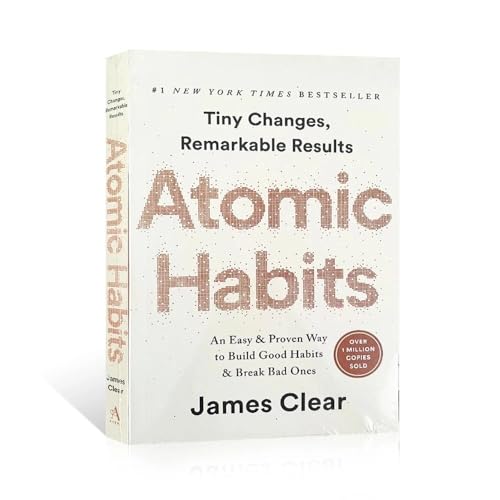 [By James Clear] Atomic Habits: An Easy and Proven Way to Build Good Habits and Break Bad Ones